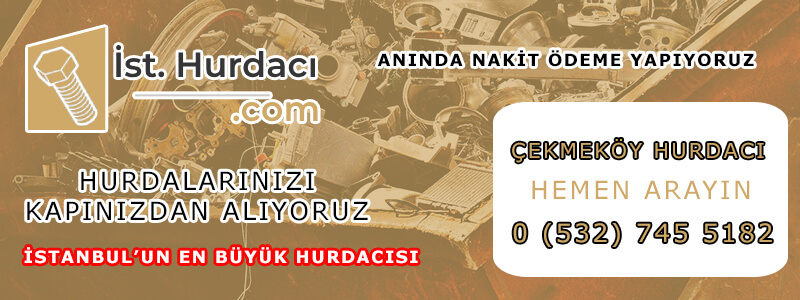Çekmeköy hurdacı hurda alanlar