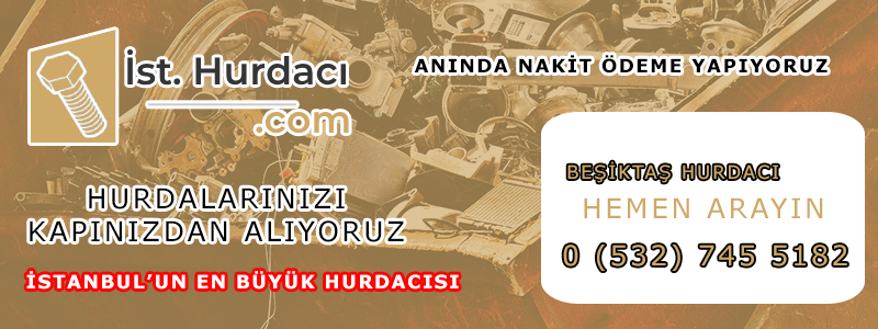 beşiktaş hurdacı fiyatları