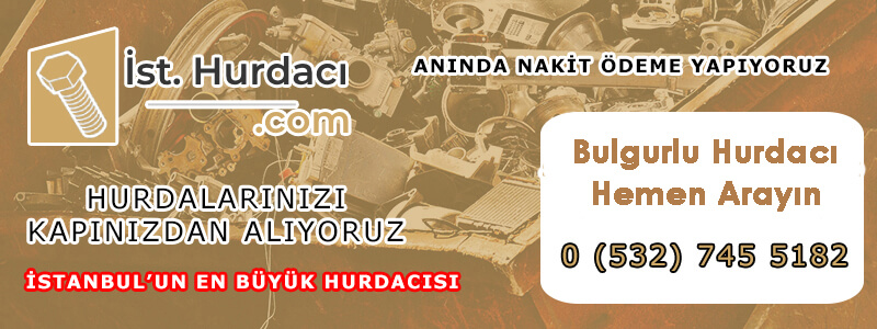 bulgurlu hurdacı firmalar